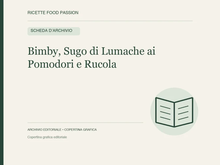 Copertina grafica della scheda: Bimby, Sugo di Lumache ai Pomodori e Rucola